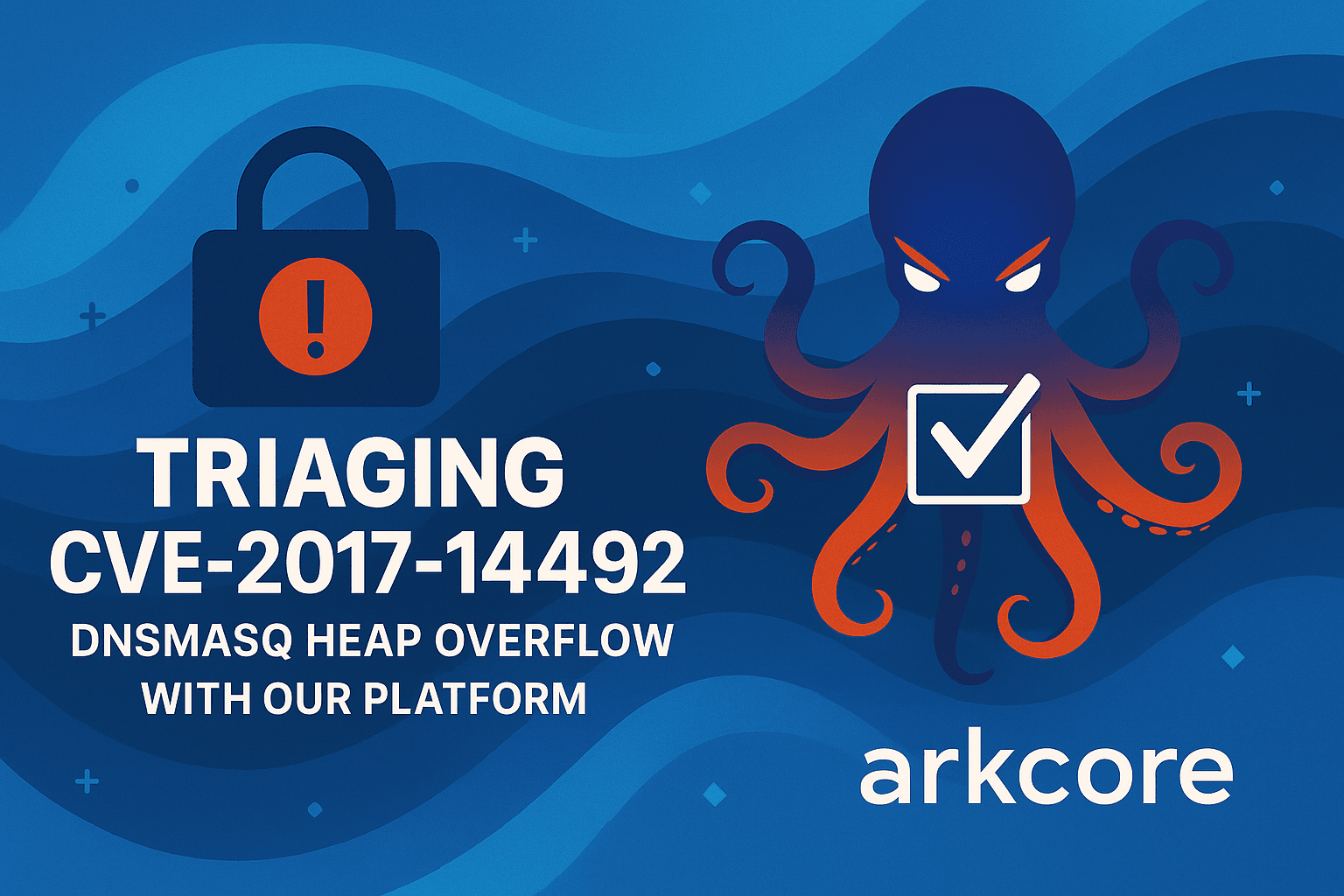 Triaging CVE-2017-14492: dnsmasq Heap Overflow with Our Platform